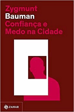 Confianca E Medo Na Cidade (Nova Edicao)