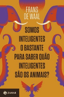 Somos Inteligentes O Bastante Para Saber Quao Inteligentes Sao Os Animais?