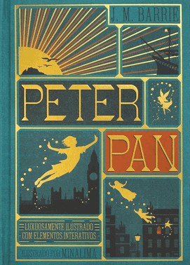 Peter Pan – Edicao De Luxo Ilustrada E Com Elementos Interativos Do Estudio Minalima