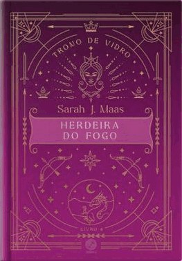 Trono De Vidro - Vol. 04 - Herdeira Do Fogo - Edicao Especial