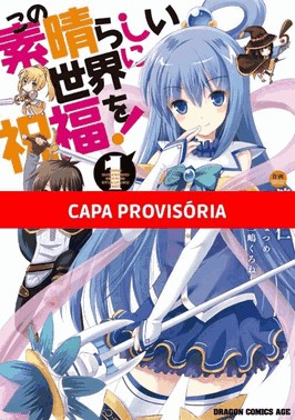 Konosuba - Vol. 01: Abencoado Mundo Maravilhoso!