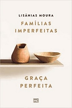 Familias Imperfeitas, Graca Perfeita