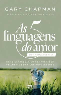 As 5 Linguagens Do Amor Dos Adolescentes As 5 Linguagens Do Amor Dos Adolescentes
