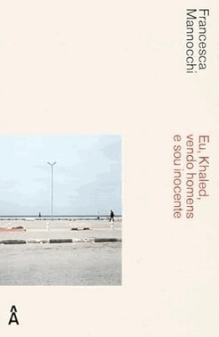 Eu, Khaled, Vendo Homens E Sou Inocente