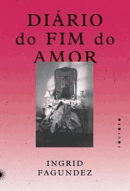 Diario Do Fim Do Amor