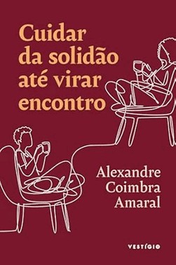 Cuidar Da Solidao Ate Virar Encontro