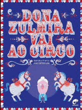 Dona Zulmira Vai Ao Circo