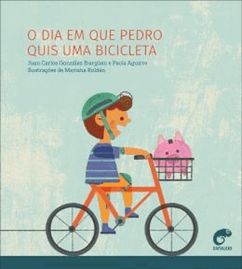O Dia Em Que Pedro Quis Uma Bicicleta