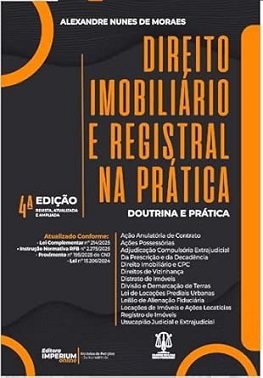 Direito Imobiliário e Registral na Prática - 4 Ed