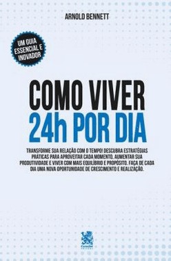 Como Viver 24 Horas Por Dia