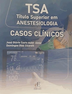 Tsa Superior Em Anestesiologia - Casos Clinicos - 01Ed/24