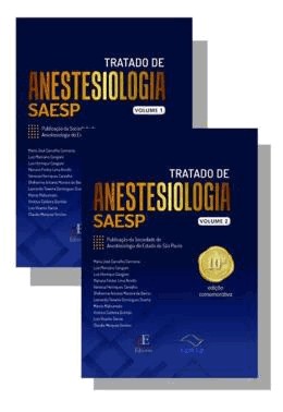 Tratado De Anestesiologia Saesp - Volumes 1 E 2 - 10Ed/24 - Edicao Comemorativa