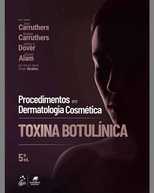Procedimentos Em Dermatologia Cosmetica - Toxina Botulinica - 05Ed/25