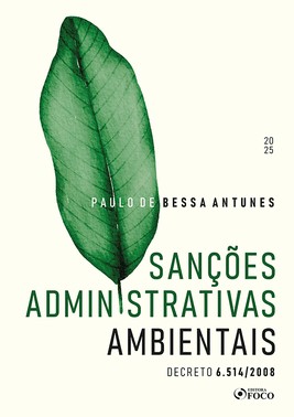 Sancoes Administrativas Ambientais - Decreto 6514 / 2008 - 1ª Ed - 2025