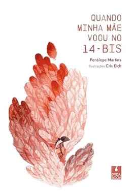 Quando Minha Mae Voou No 14-Bis