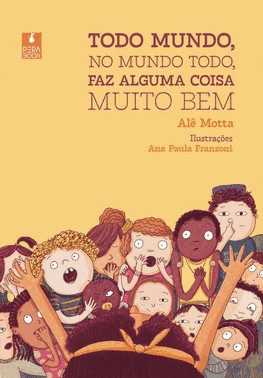 Todo Mundo, No Mundo Todo, Faz Alguma Coisa Muito Bem