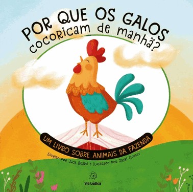 Por Que Os Galos Cocoricam De Manhã?