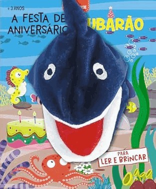 Livro Fantoche - A Festa De Aniversario Do Tubarao