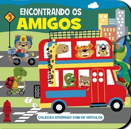 Colecao Diversao Com Os Veiculos - Encontrando Os Amigos