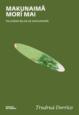 Makunaima Morî Mai - Palavras Belas De Makunaima