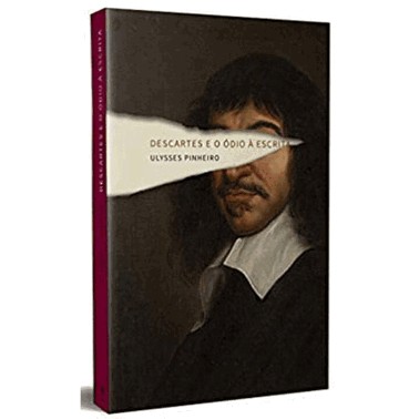 Descartes E O Odio A Escrita
