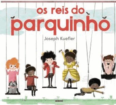 Reis Do Parquinho, Os