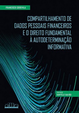 Compartilhamento De Dados Pessoais Financeiros E O Direito Fundamental À Autod. Informativa -01Ed/26