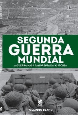 Segunda Guerra Mundial Guerra Mais Sangrenta