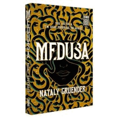 Medusa - Sua Historia. Em Suas Palavras Medusa - Sua Historia. Em Suas Palavras