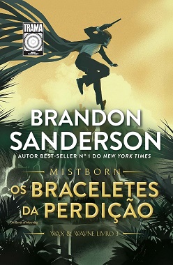 Mistborn - Os Braceletes Da Perdição