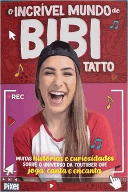 Incrivel Mundo De Bibi Tatto, O