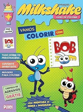 Colecao Milkshake - Vamos Colorir Com Bob Zoom - Uma Aventura De Cores E Diversao!
