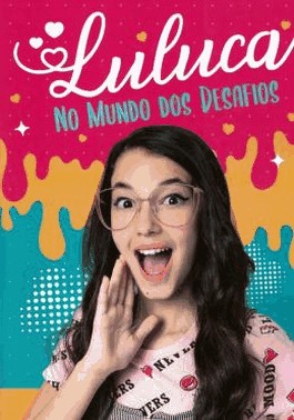 Luluca - No Mundo Dos Desafios
