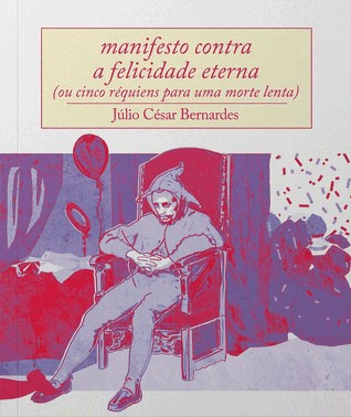 Manifesto Contra A Felicidade Eterna