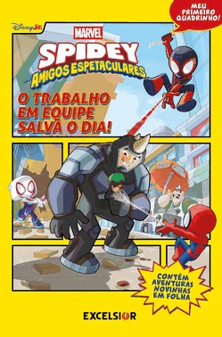 Spidey E Seus Amigos Espetaculares - O Trabalho Em Equipe Salva O Dia!