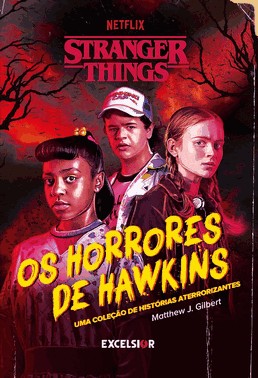 Stranger Things - Os Horrores De Hawkins