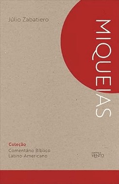 Comentario Biblico Latino-Americano: Livro De Miqueias