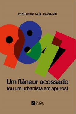 9847: Um Flâneur Acossado (Ou Um Urbanista Em Apuros)