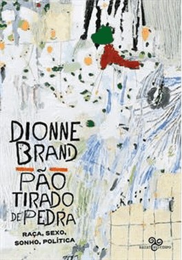 Pao Tirado De Pedra - Raca, Sexo, Sonho, Politica