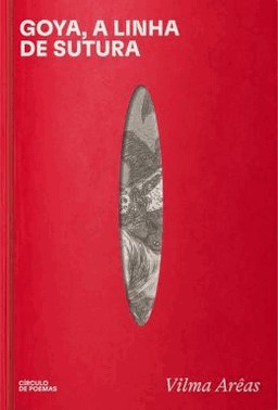 Goya, A Linha De Sutura, De Vilma Areas