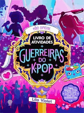 Guerreiras Do K-Pop - O Livro Nao Oficial De Atividades