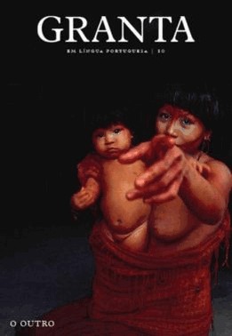 Granta - Em Lingua Portuguesa - Vol. 10 - O Outro