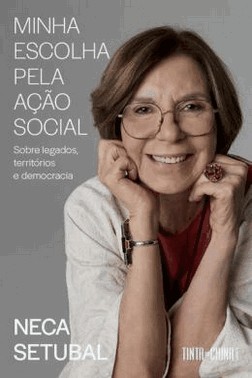 Minha Escolha Pela Acao Social - Sobre Legados, Territorios E Democracia