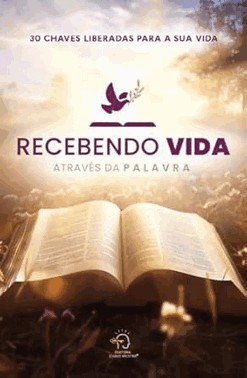 Recebendo Vida Atraves Da Palavra