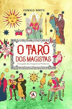 O Taro Dos Magistas - O Legados Dos Imagineiros Medievais