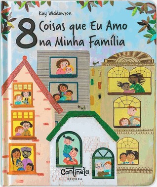 8 Coisas Que Eu Amo Na Minha Familia