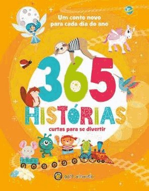365 Historias Curtas Para Se Divertir - Um Conto Para Cada Dia Do Ano