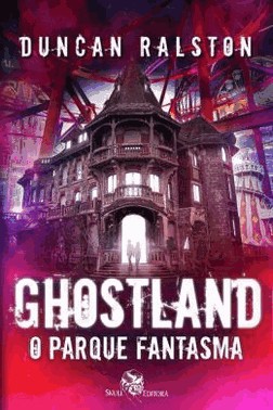 Ghostland - O Parque Fantasma