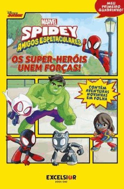 Spidey E Seus Amigos Espetaculares - Os Super-Herois Reunem Forcas! - Meu Primeiro Quadrinho!