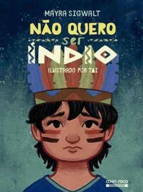 Nao Quero Ser indio